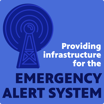 Providing infrastructure for the Emergency Alert System