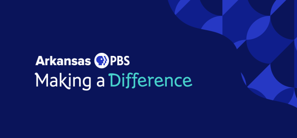 Arkansas PBS Making a Difference