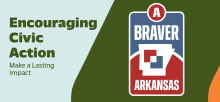 Encouraging Civic Action: Make a Lasting Impact with A Braver Arkansas